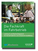 Erstes Lehr- und Lernbuch für die die Fachkraft im Fahrbetrieb