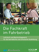 Lehrbuch für die Fachkraft im Fahrbetrieb in dritter Auflage