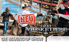 Neue Making of Show "Die drei Musketiere"